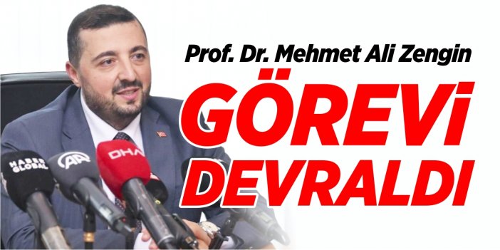 Prof Dr Mehmet Ali Zengin görevi devraldı