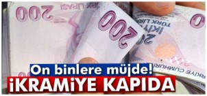 EMEKLİYE 10 BİN LİRA EK İKRAMİYE