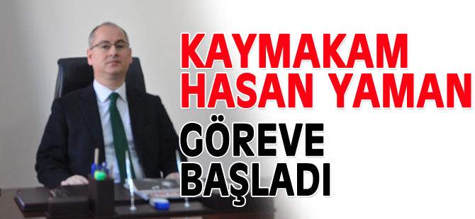 BOZÜYÜK KAYMAKAMI HASAN YAMAN GÖREVE BAŞLADI