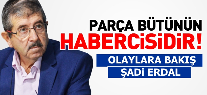 PARÇA BÜTÜNÜN HABERCİSİDİR