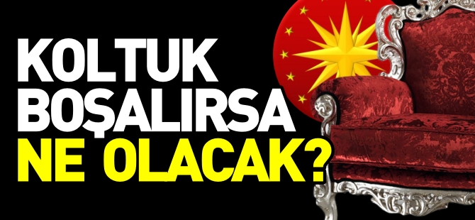 KOLTUK BOŞALIRSA NE OLACAK?