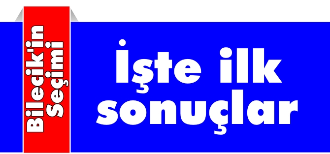 İŞTE İLK SONUÇLAR