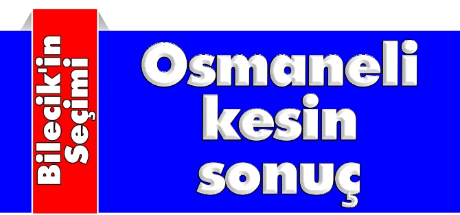 OSMANELİ KESİN SONUÇ