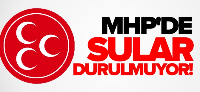 MHP'DE SULAR DURULMUYOR