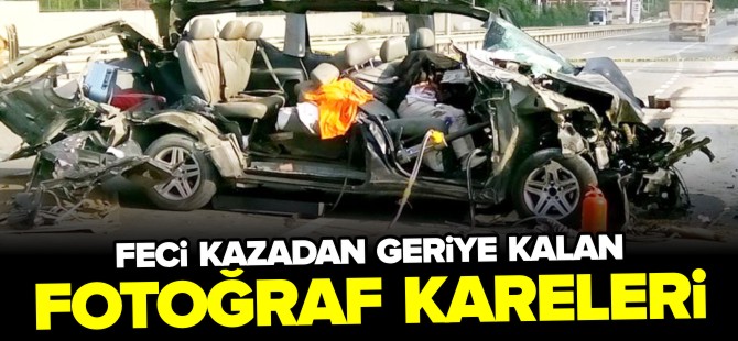 FECİ KAZADAN GERİYE KALAN FOTOĞRAF KARELERİ