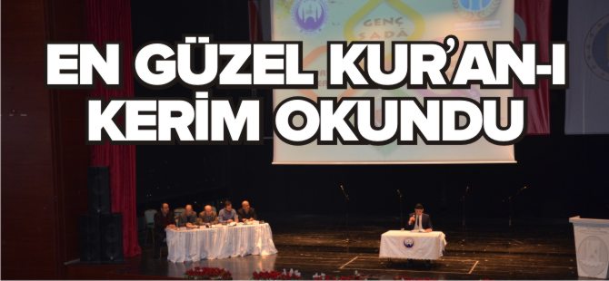 EN GÜZEL KUR’AN-I KERİM OKUNDU