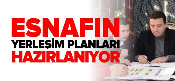 KAPALI PAZARDA ESNAFIN YERLEŞİM PLANLARI HAZIRLANIYOR