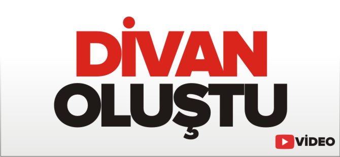 DİVAN OLUŞTU