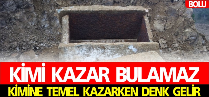 KİMİ KAZAR BULAMAZ KİMİNE TEMEL KAZARKEN DENK GELİR