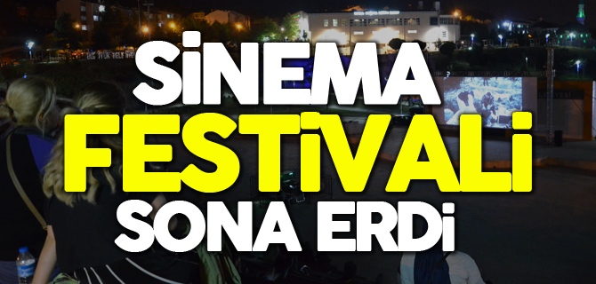 SİNEMA FESTİVALİ SONA ERDİ