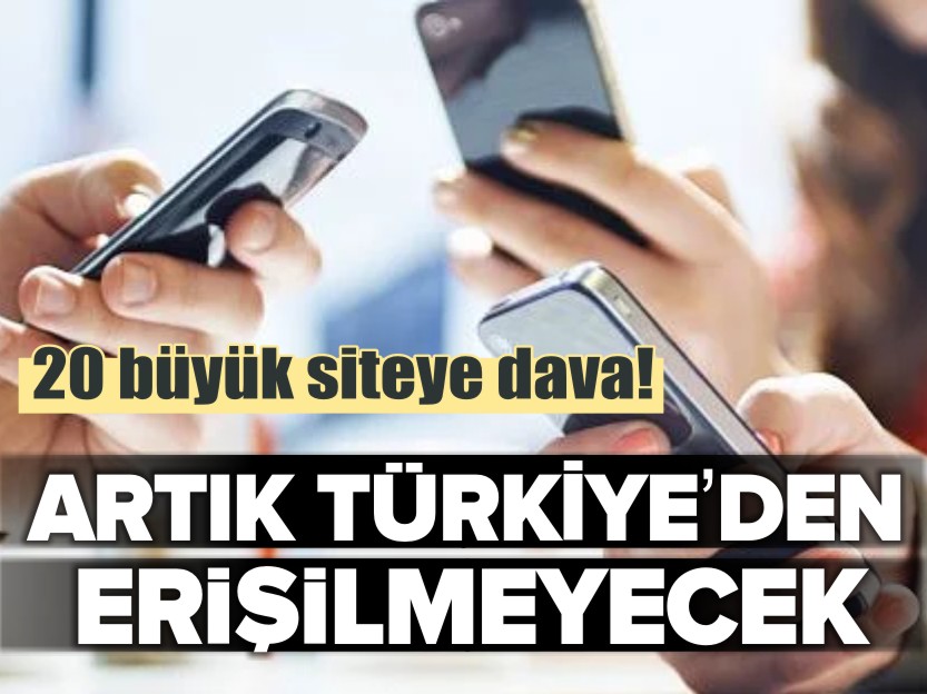 ARTIK TÜRKİYE'DEN ERİŞİLMEYECEK