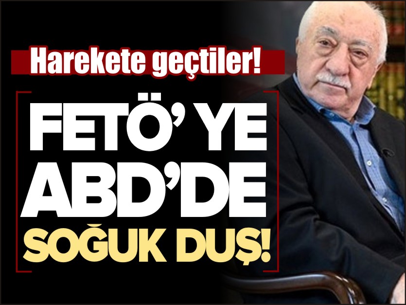 FETÖ'YE SOĞUK DUŞ! ABD'DE DE SORUŞTURMA BAŞLATILDI