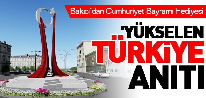 BAKICI'DAN CUMHURİYET BAYRAM HEDİYESİ