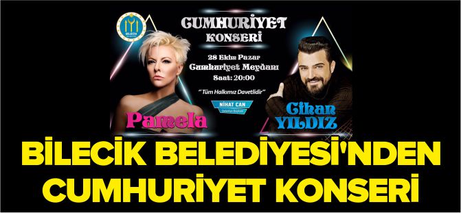 BİLECİK BELEDİYESİ’NDEN CUMHURİYET KONSERİ