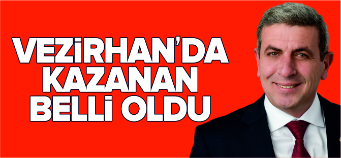 VEZİRHAN'DA KAZANAN BELLİ OLDU