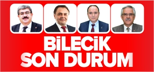 BİLECİK SON DURUM