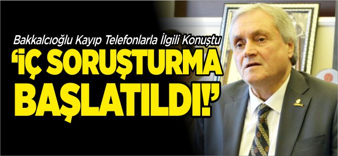 'İÇ SORUŞTURMA BAŞLATILDI'