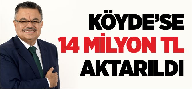 KÖYDES'E 14 MİLYON TL AKTARILDI