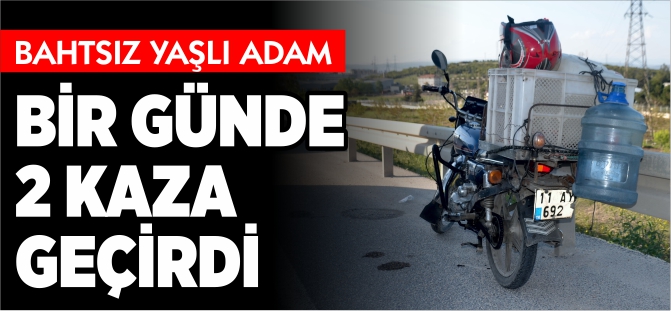 BİR GÜNDE İKİ KAZA GEÇİRDİ