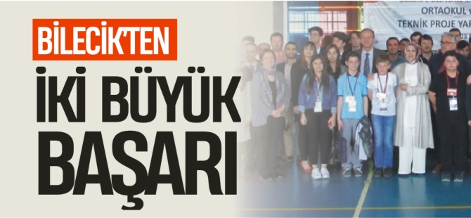 BİLECİK'TEN İKİ BÜYÜK BAŞARI