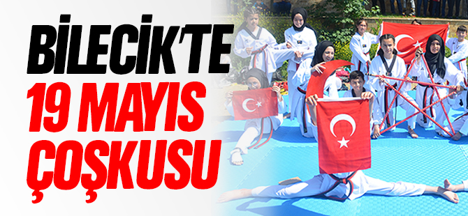 BİLECİK'TE 19 MAYIS ÇOŞKUSU