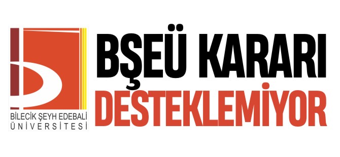 BŞEÜ KARARI DESTEKLEMİYOR