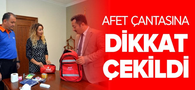 AFET ÇANTASINA DİKKAT ÇEKİLDİ