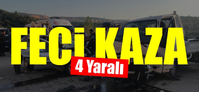 FECİ KAZA 4 YARALI