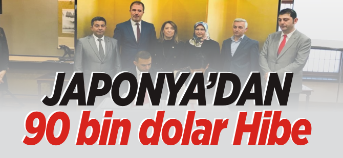 JAPONYA'DAN 90 BİN DOLAR HİBE