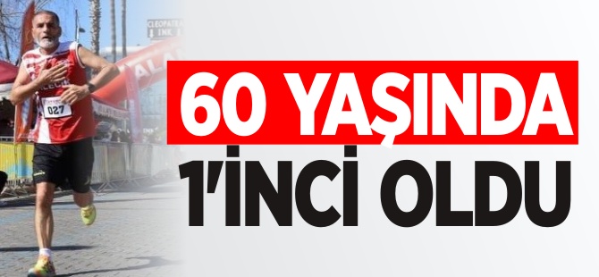 60 YAŞINDA 1'İNCİ OLDU