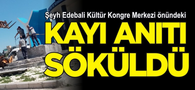 Bilecik Şeyh Edebali Kültür ve Kongre Merkezi önündeki Kayı anıtı söküldü