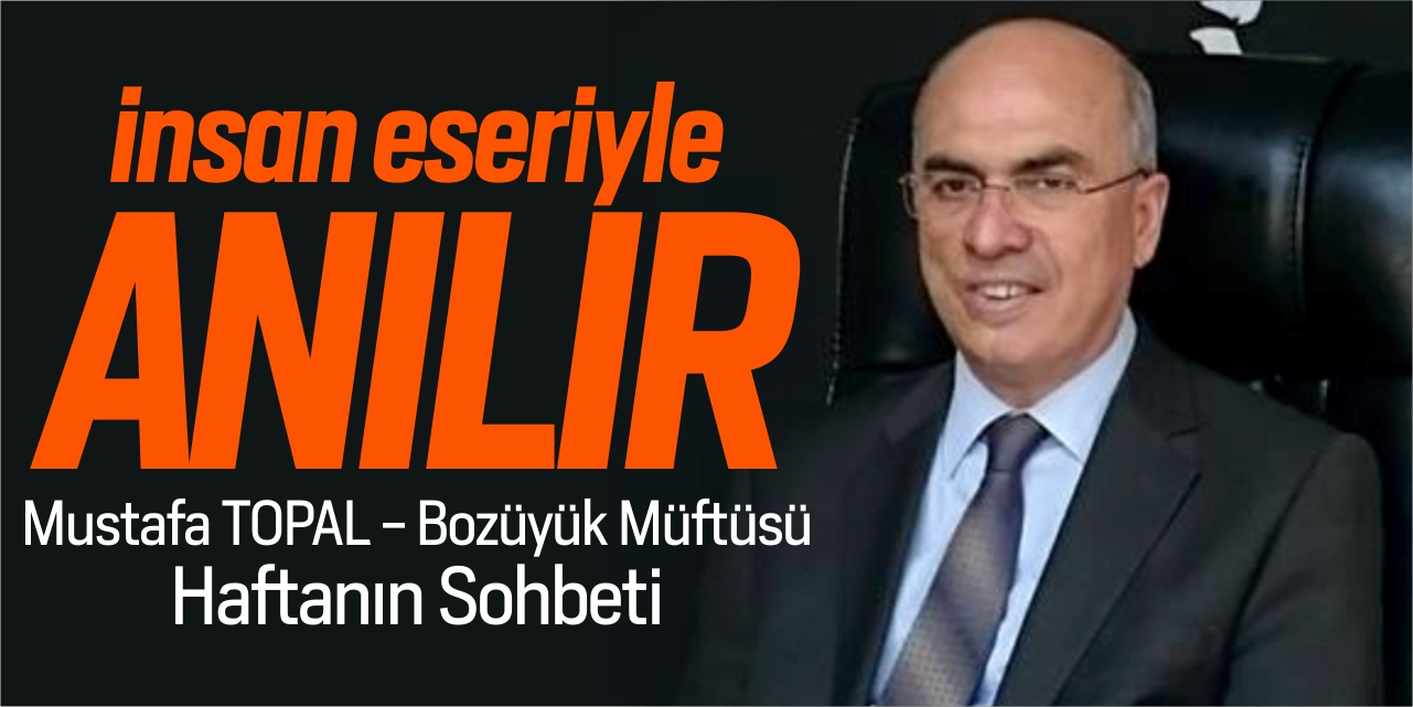 İnsan eseriyle anılır