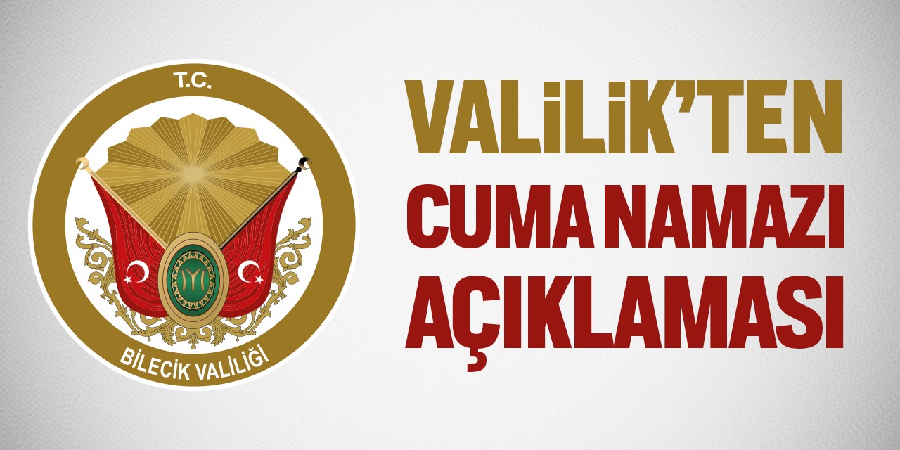 Valilik’ten Cuma Namazı Açıklaması