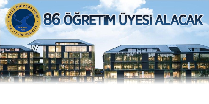 Haliç Üniversitesi öğretim üyesi alacak