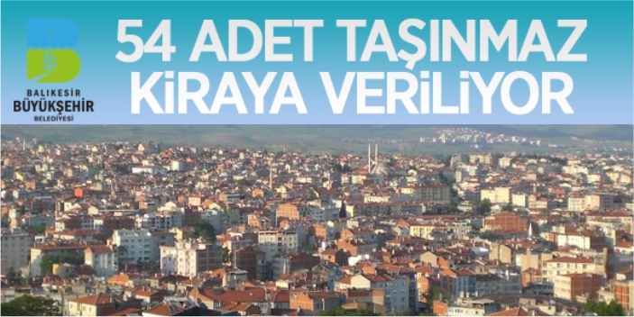 54 adet taşınmaz kiraya verilecek