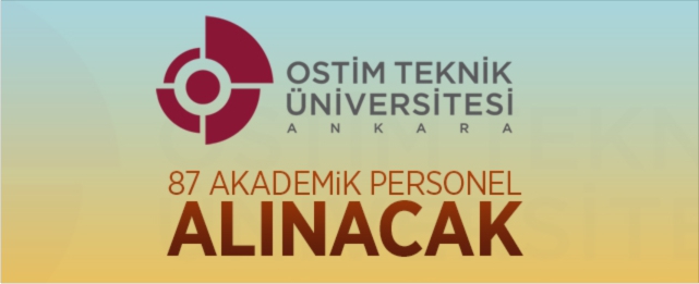 OSTİM Teknik Üniversitesi akademik personel alacak