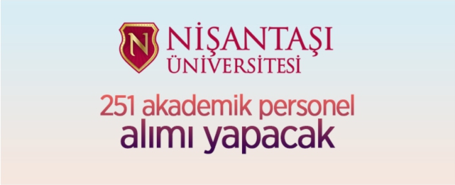 Nişantaşı üniversitesi öğretim üyesi alacak