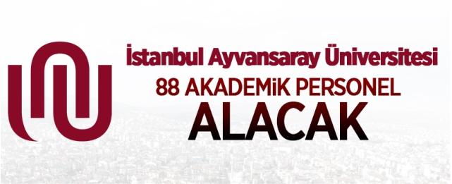 Ayvansaray Üniversitesi öğretim üyesi alacak