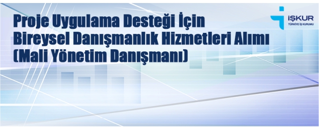 Bireysel Mali Yönetim Danışmanı istihdam edilecek