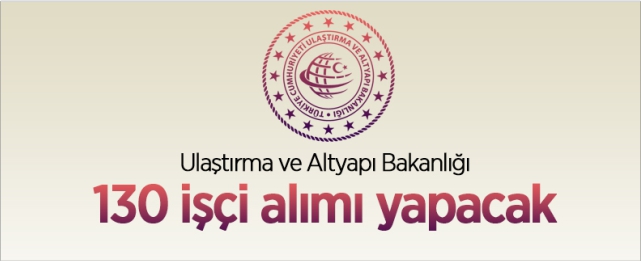 Ulaştırma ve Altyapı Bakanlığı işçi alacak