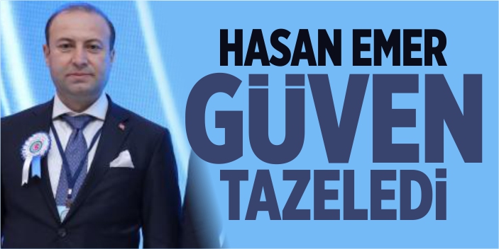 Hasan Emer güven tazeledi