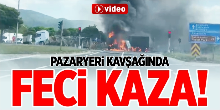 Pazaryeri kavşağında feci kaza