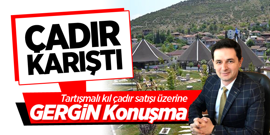 Çadır Karıştı