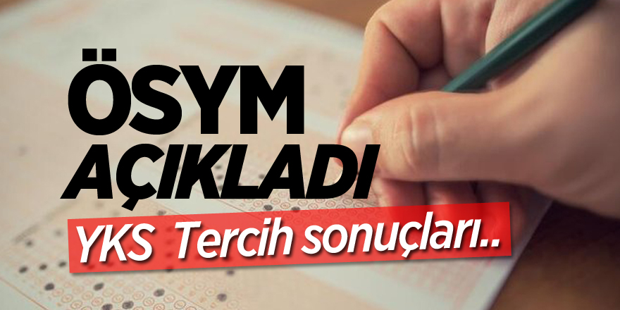 YKS sonuçlarının açıklanacağı tarih belli oldu