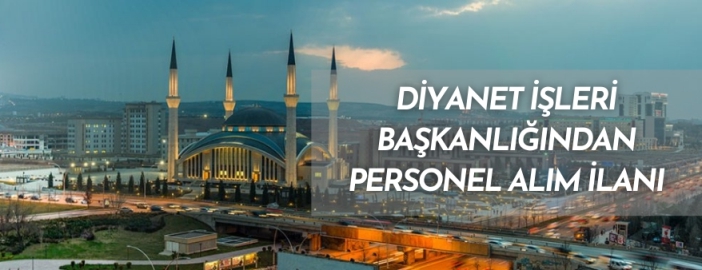 Diyanet İşleri Başkanlığı personel alacak