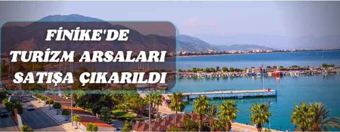 Finike'de turizm arsaları ihaleyle satılacak