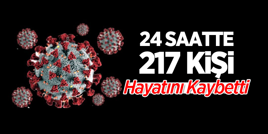 24 saatte 217 kişi hayatını kaybetti