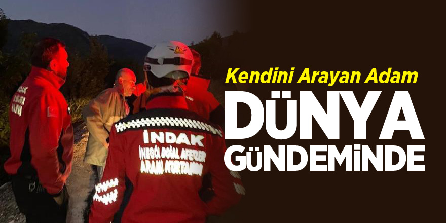 Kendini arayan adam dünya gündeminde