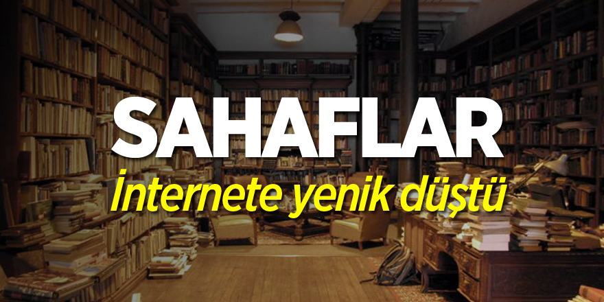 Sahaflar internete yenik düştü