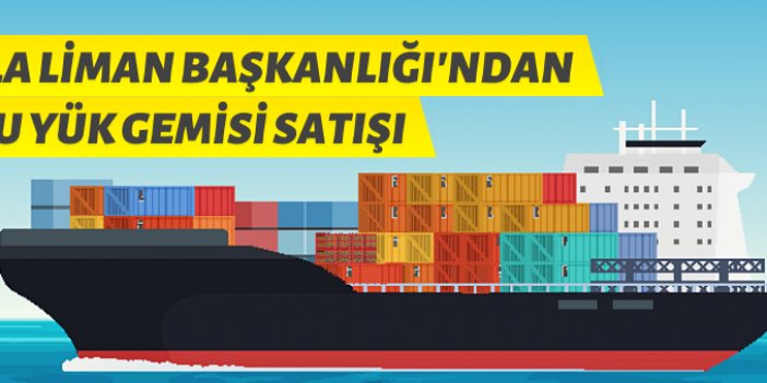 Tuzla Liman Başkanlığı gemi satışı yapacak